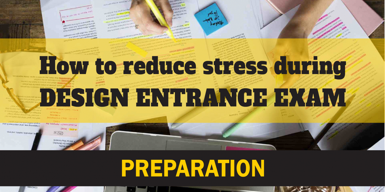How to Reduce Stress during Design Entrance Exam Preparation